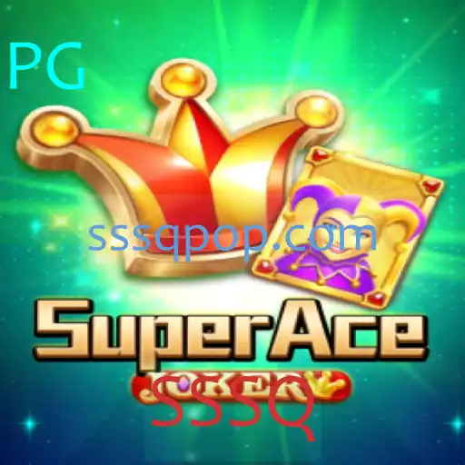 SuperAceJoker: Descubra o Jogo Revolucionário com as Regras do SSSQ